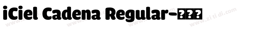 iCiel Cadena Regular字体转换